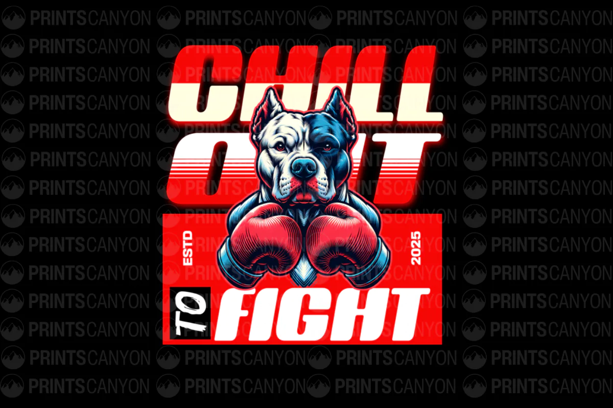 Chill Out to Fight T-Shirt Design featuring a Boxing Dog Illustration