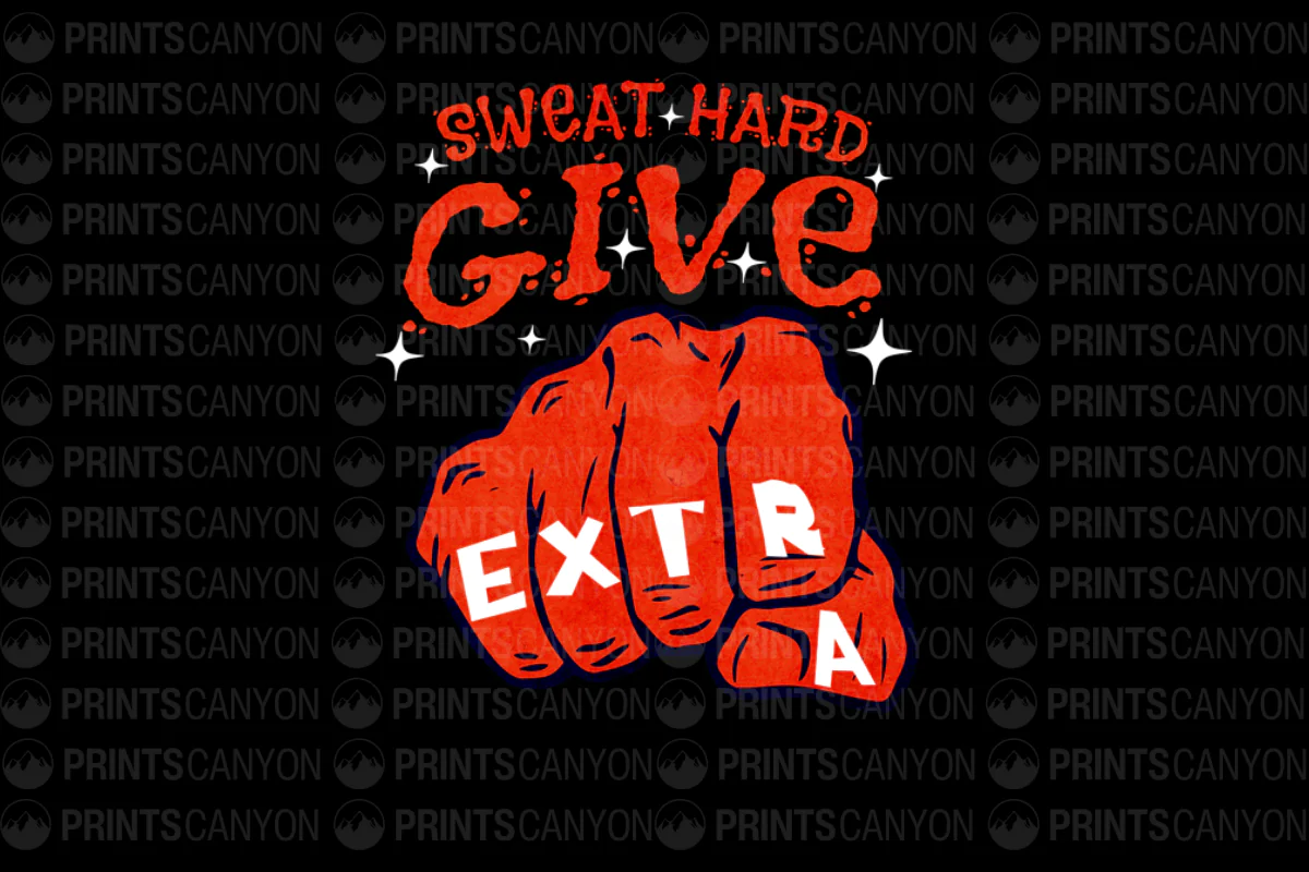 Sweat Hard Give Extra Motivational T-Shirt Design for Fitness Enthusiasts