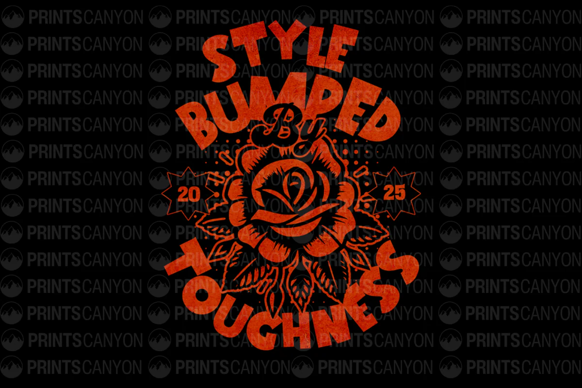 Style Bumped by Toughness T-Shirt Design with Rose Graphic and Bold Typography