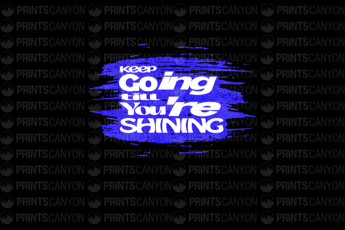 Keep Going Till You're Shining Inspirational T-Shirt Design for Motivation and Positivity