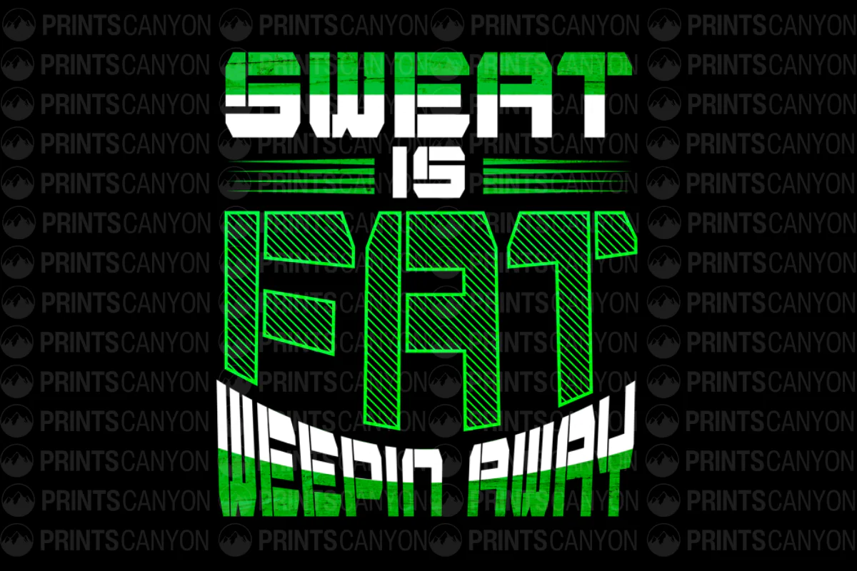 Sweat is Fat Weepin Away Fitness T-Shirt Design for Motivational Workout Apparel