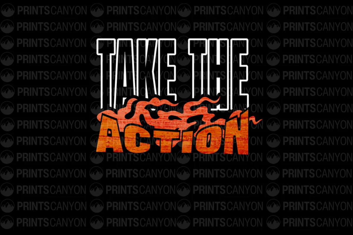 Take the Action Motivational T-Shirt Design for Inspired Living