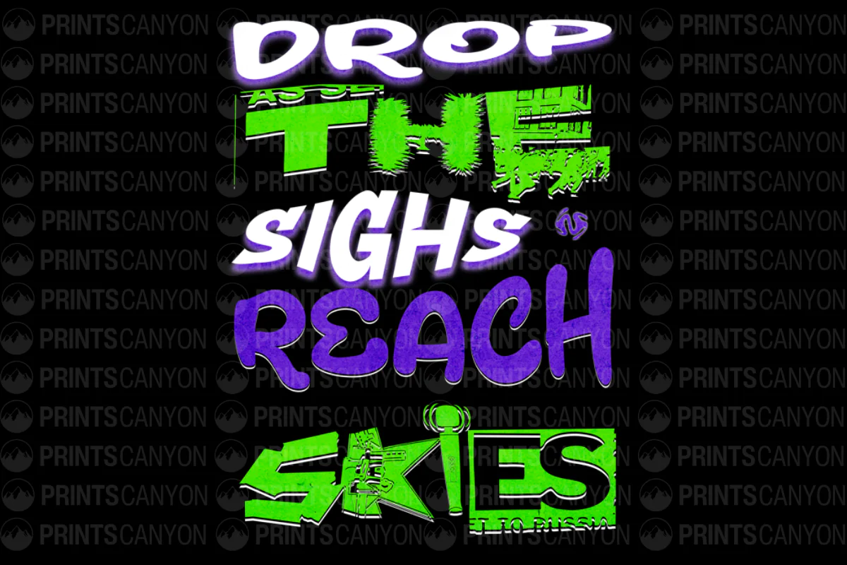 Drop the Sighs, Reach the Skies T-Shirt Design