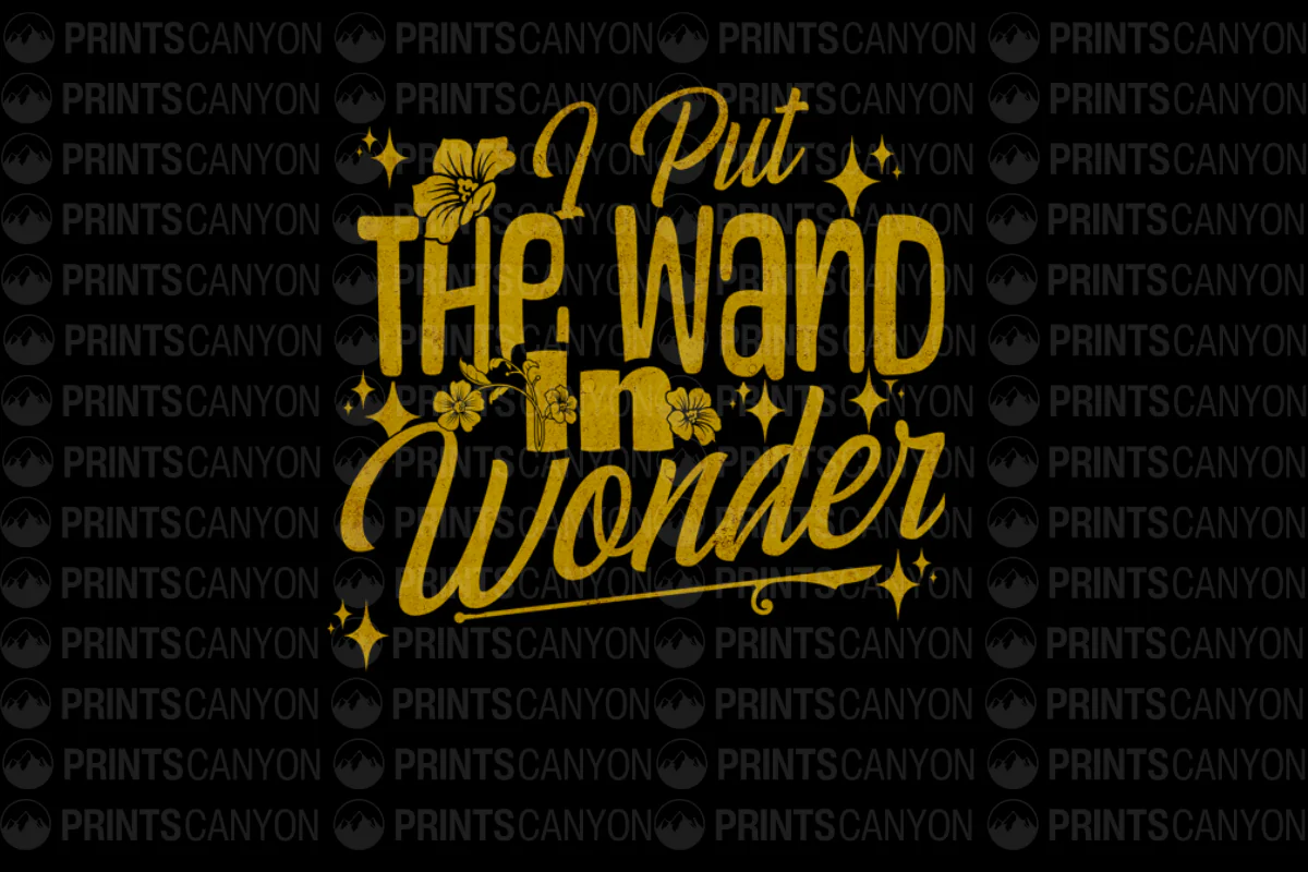 I Put the Wand in Wonder T-Shirt Design Printable Digital File
