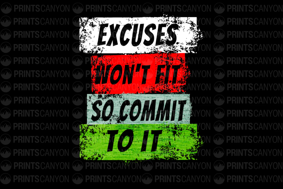 Excuses Won't Fit So Commit To It Motivational T-Shirt Design