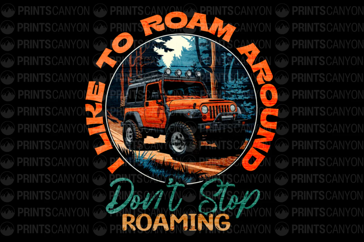 Roam Around Don't Stop Roaming Off-Road Adventure T-Shirt Design