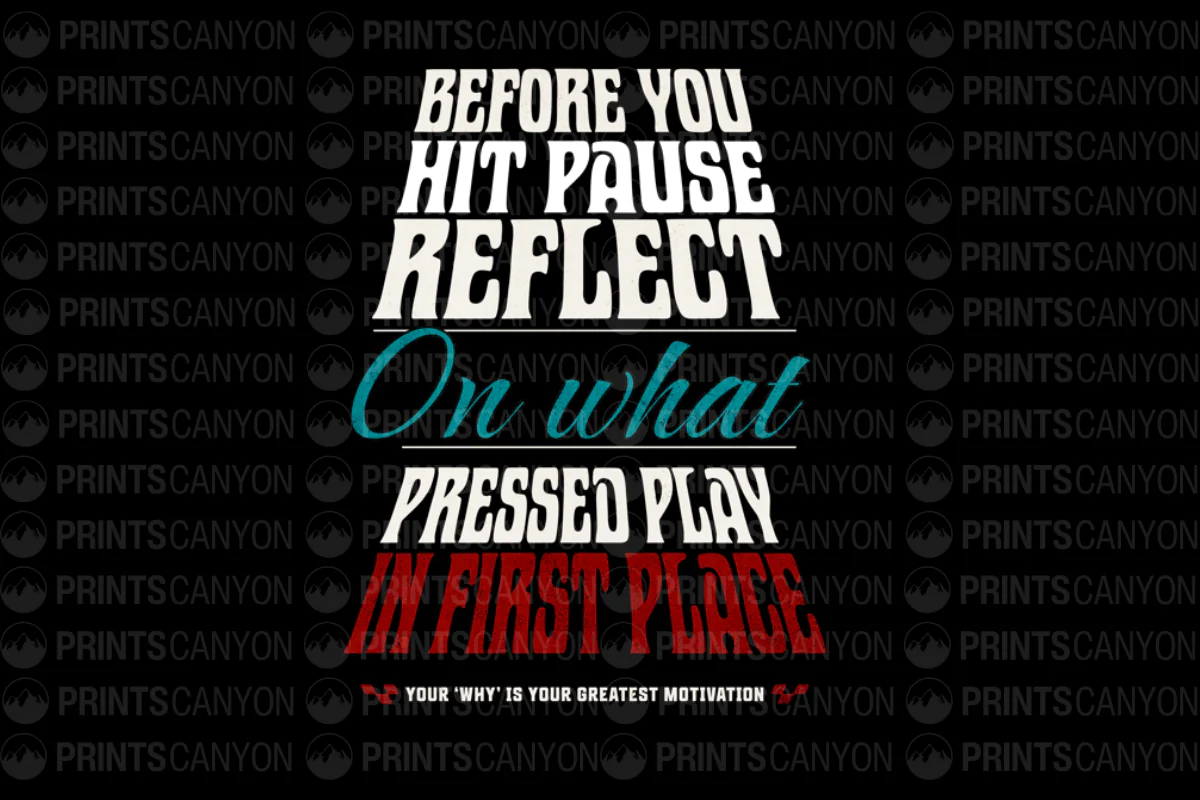 Reflect on Your Why Before You Hit Pause T-Shirt Design