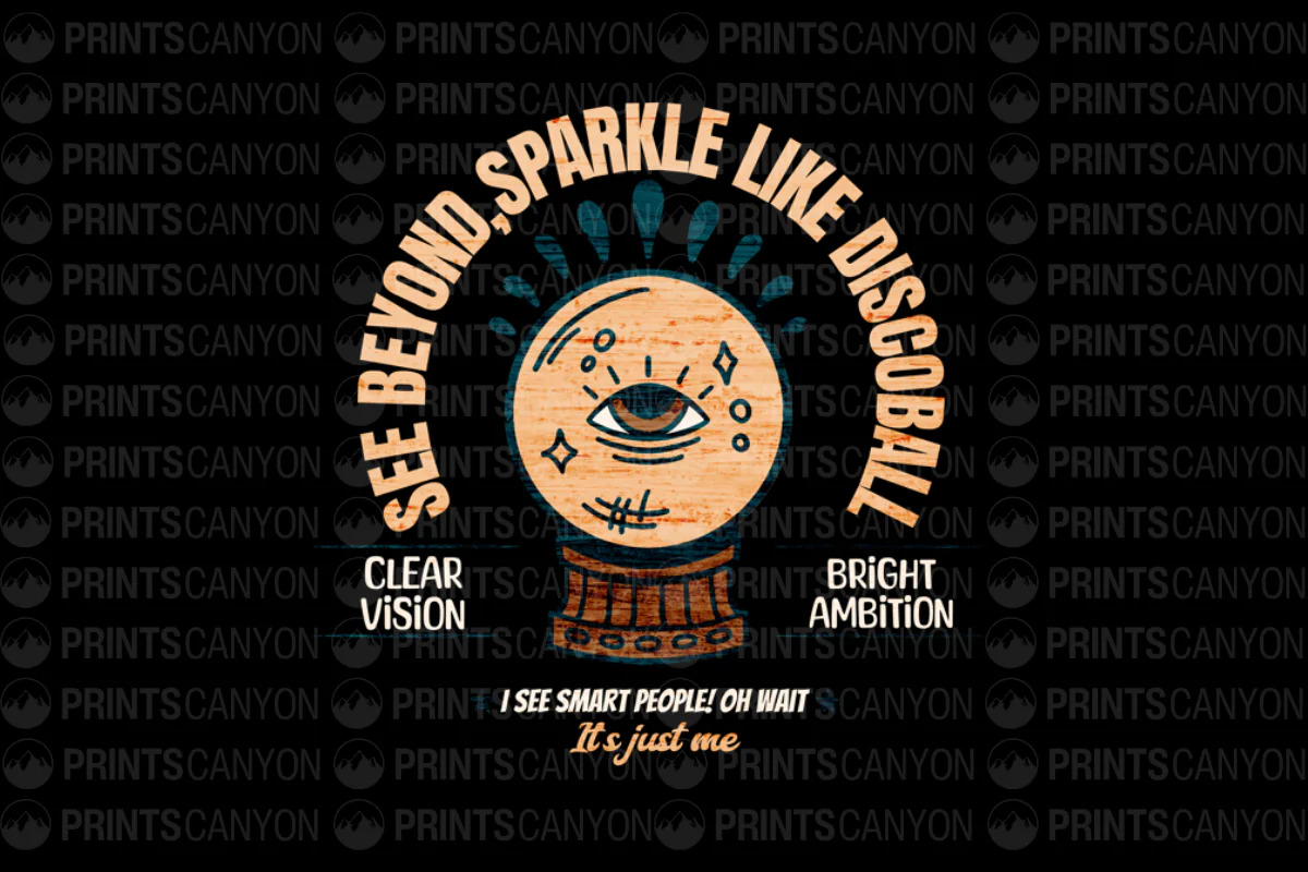 See Beyond, Sparkle Like a Discoball T-Shirt Design for Clear Vision and Bright Ambition
