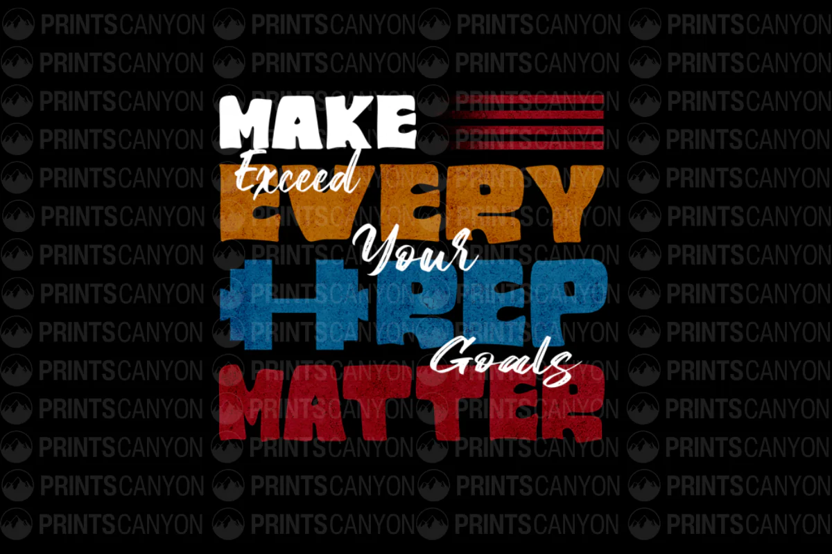 Make Every Rep Matter - Exceed Your Goals Motivational T-Shirt Design