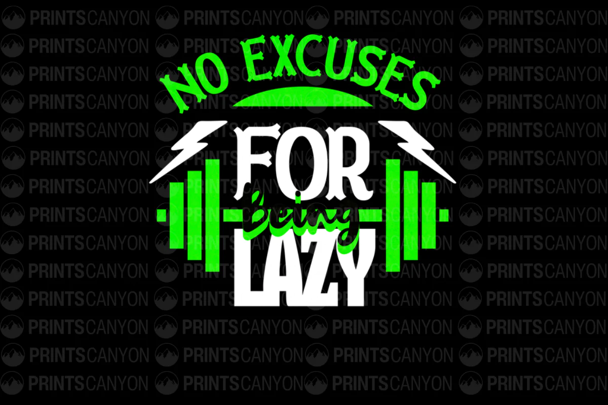 No Excuses for Being Lazy Fitness T-Shirt Design