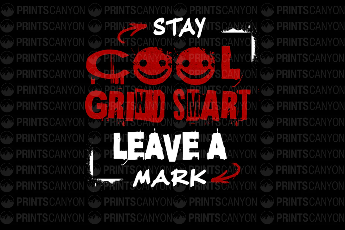 Stay Cool Grind Smart Leave a Mark T-Shirt Design