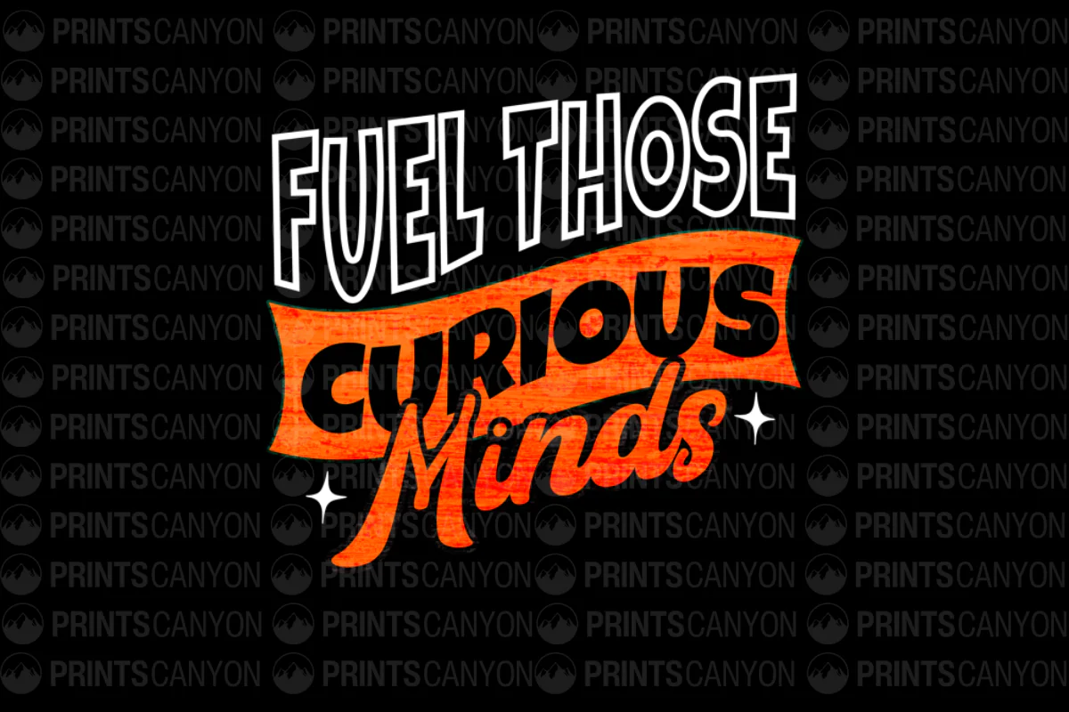 Fuel Those Curious Minds T-Shirt Design