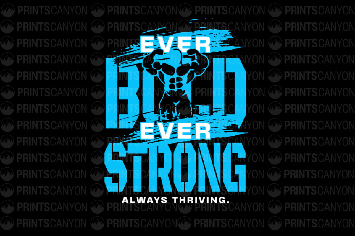 Bold and Strong T-Shirt Design for Fitness Enthusiasts Always Thriving