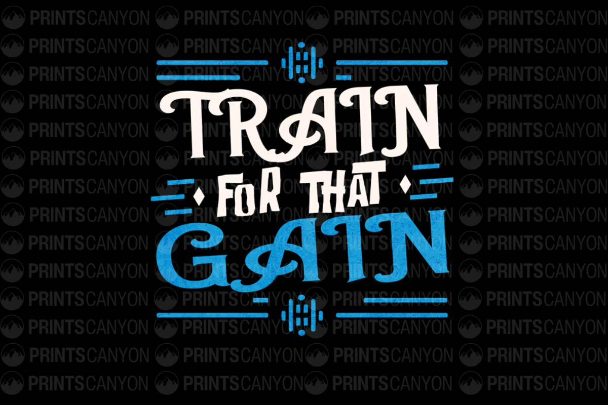 Train For That Gain Motivational Gym T-Shirt Design