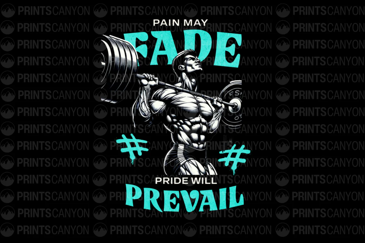 Pain May Fade, Pride Will Prevail - Motivational Fitness T-Shirt Design