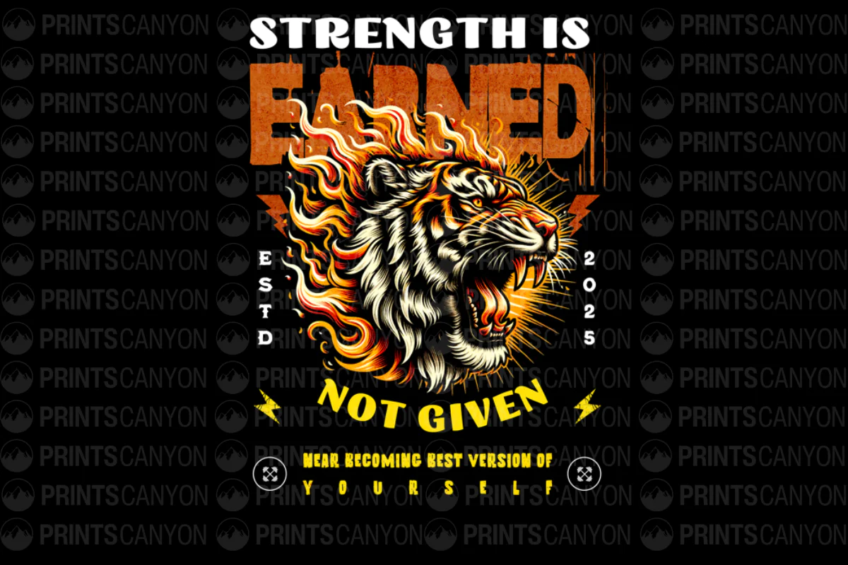 Strength is Earned Not Given Tiger T-Shirt Design Motivational Fitness 2025