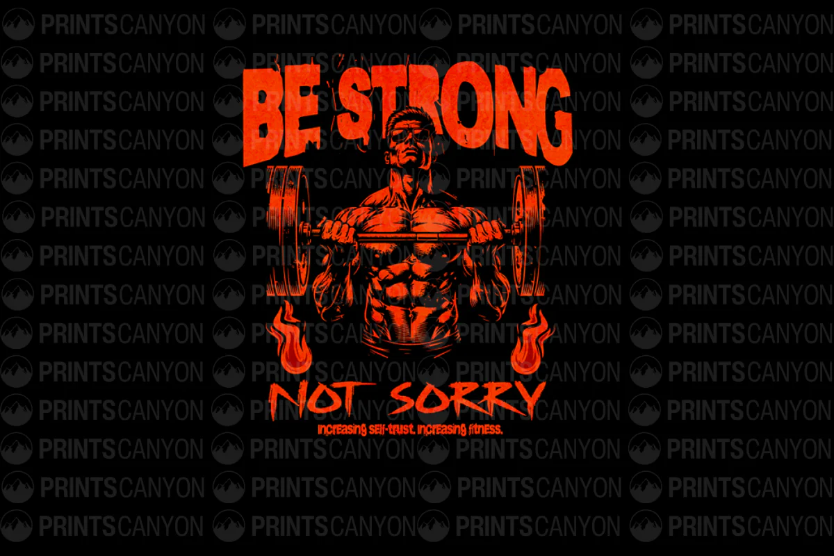 Be Strong Not Sorry Fitness Motivational T-Shirt Design