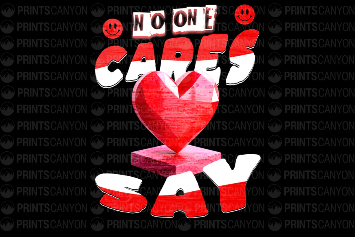 No One Cares Say T-Shirt Design Love Heart Graphic Print