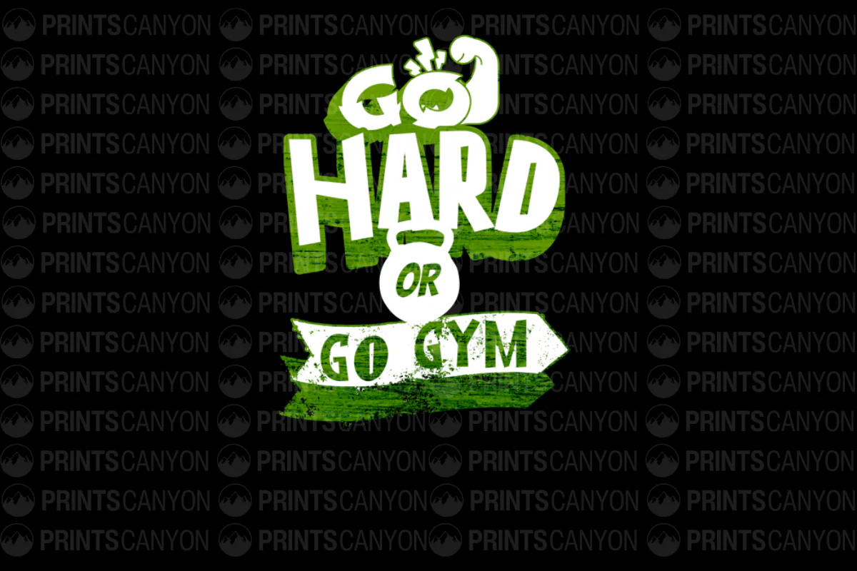 Go Hard or Go Gym Fitness T-Shirt Design Printable Digital File