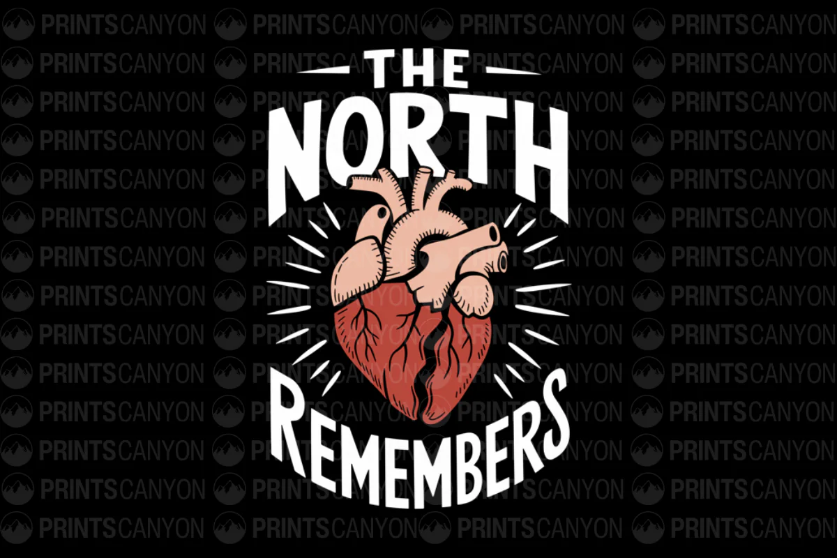 The North Remembers Heart T-Shirt Design Printable Digital File(1744554981)