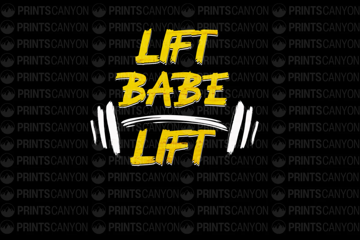 Lift Babe Lift T-Shirt Design for Fitness Enthusiasts and Strong Women