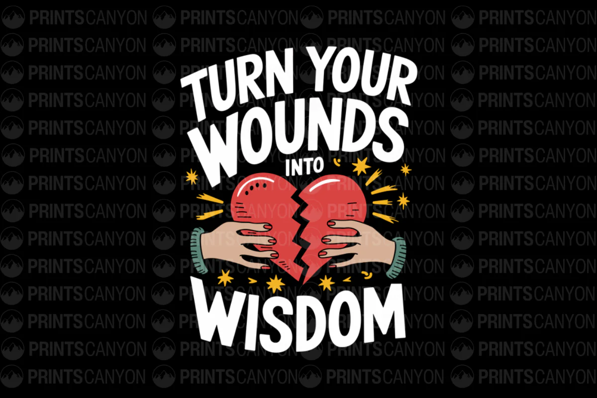 Turn Your Wounds into Wisdom Inspirational T-Shirt Design