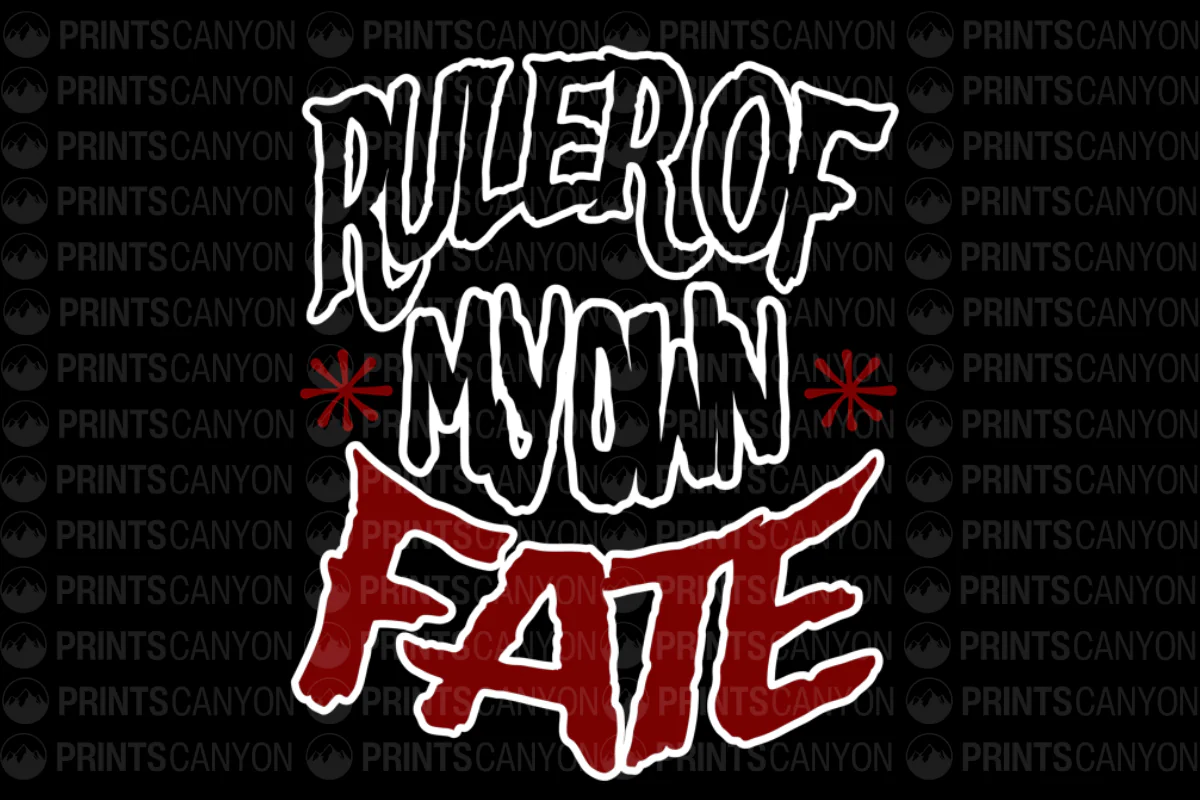 Ruler of My Own Fate T-Shirt Design Printable File
