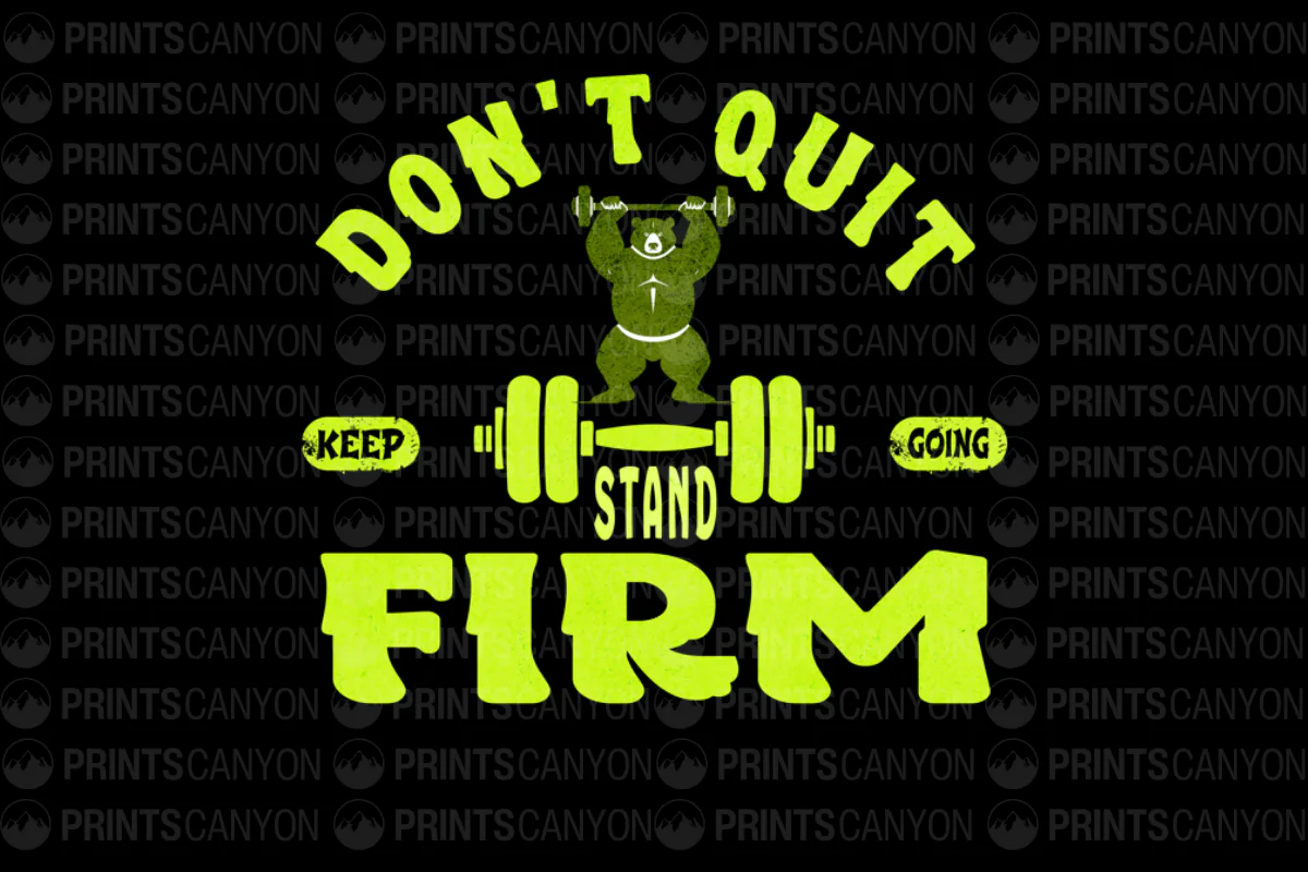 Don't Quit Stand Firm Bear Weightlifting T-Shirt Design