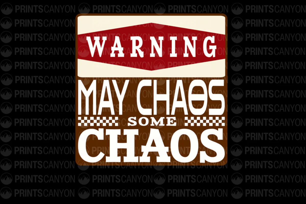 Warning May Cause Some Chaos T-Shirt Design