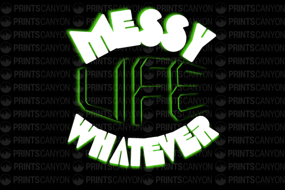 Messy Life Whatever | Fun and Casual T-Shirt Design for Everyday Wear