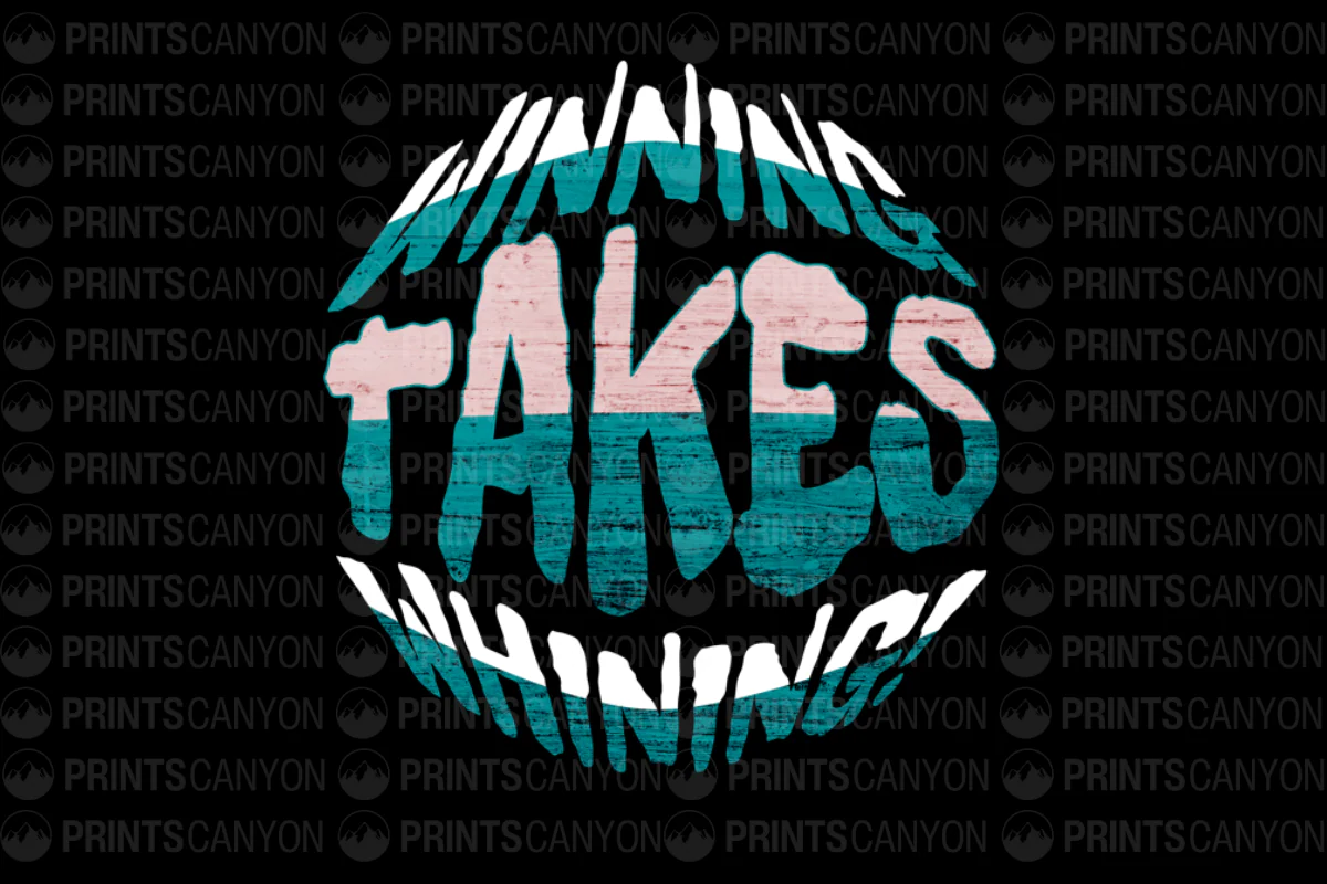 Winning Takes Whining T-Shirt Design