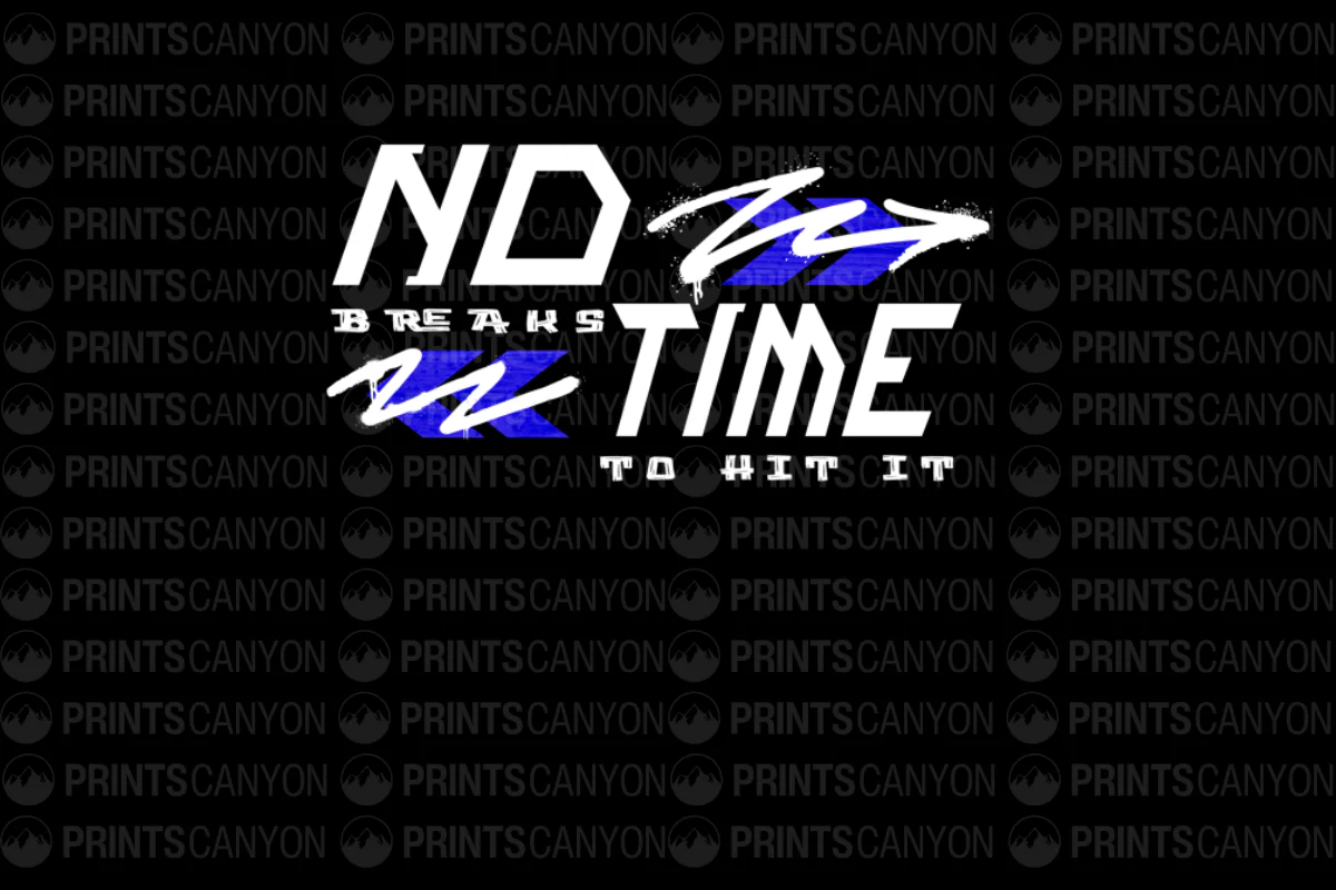 No Breaks Time to Hit It T-Shirt Design