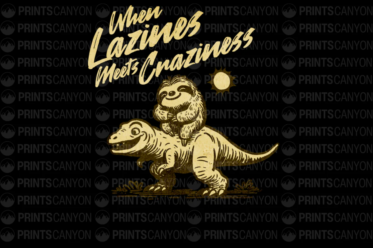 When Laziness Meets Craziness Sloth Dino T-Shirt Design