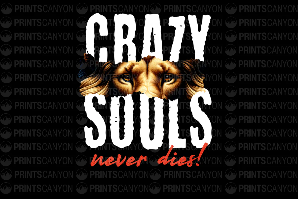 Crazy Souls Never Die T-Shirt Design