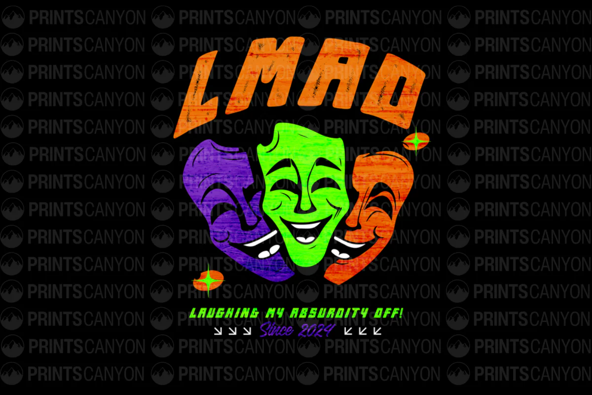 LMAO Laughing My Absurdity Off T-Shirt Design Since 2024
