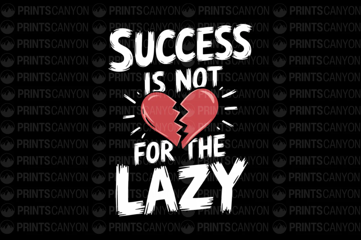 Success Is Not For The Lazy Motivational T-Shirt Design(1744554833)
