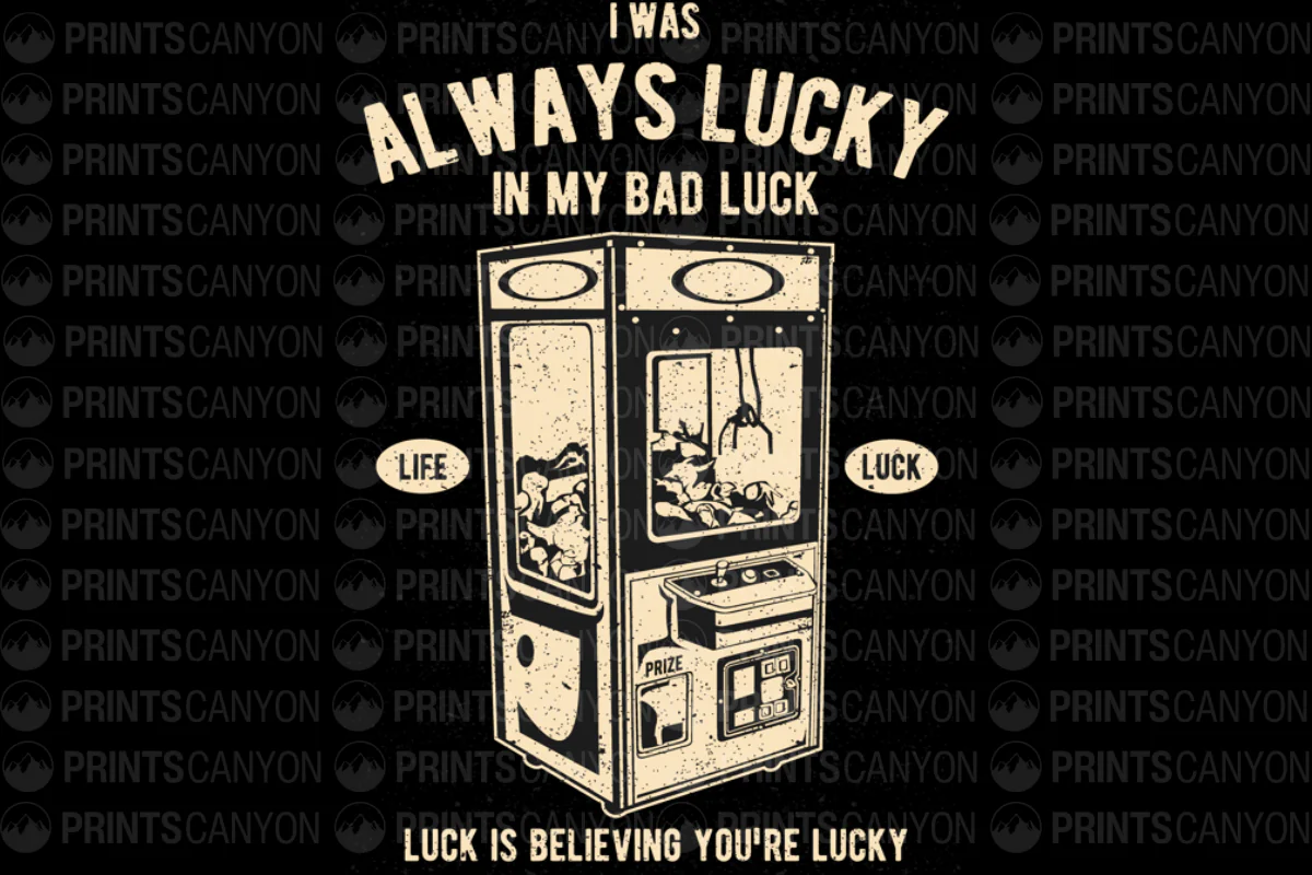 Always Lucky in My Bad Luck Retro Arcade Machine Design