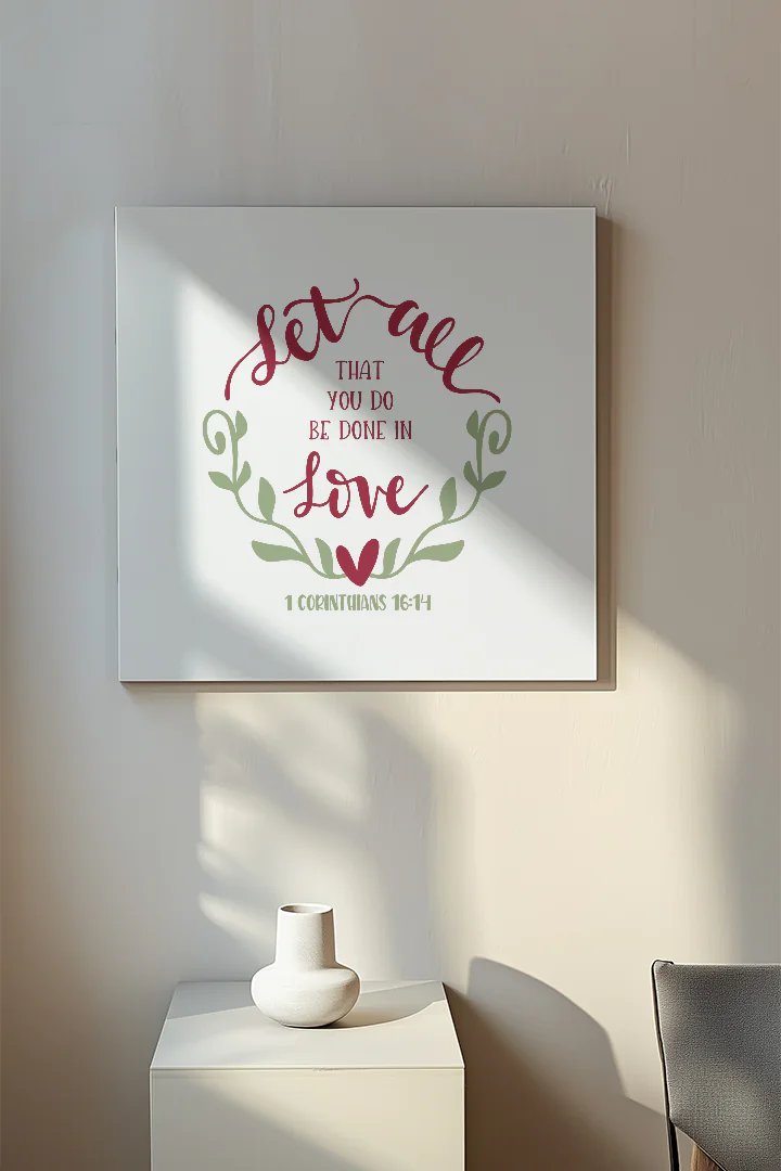 Let All That You Do Be Done In Love Wall Art Print 1 Corinthians 16:14 Home Decor Gift