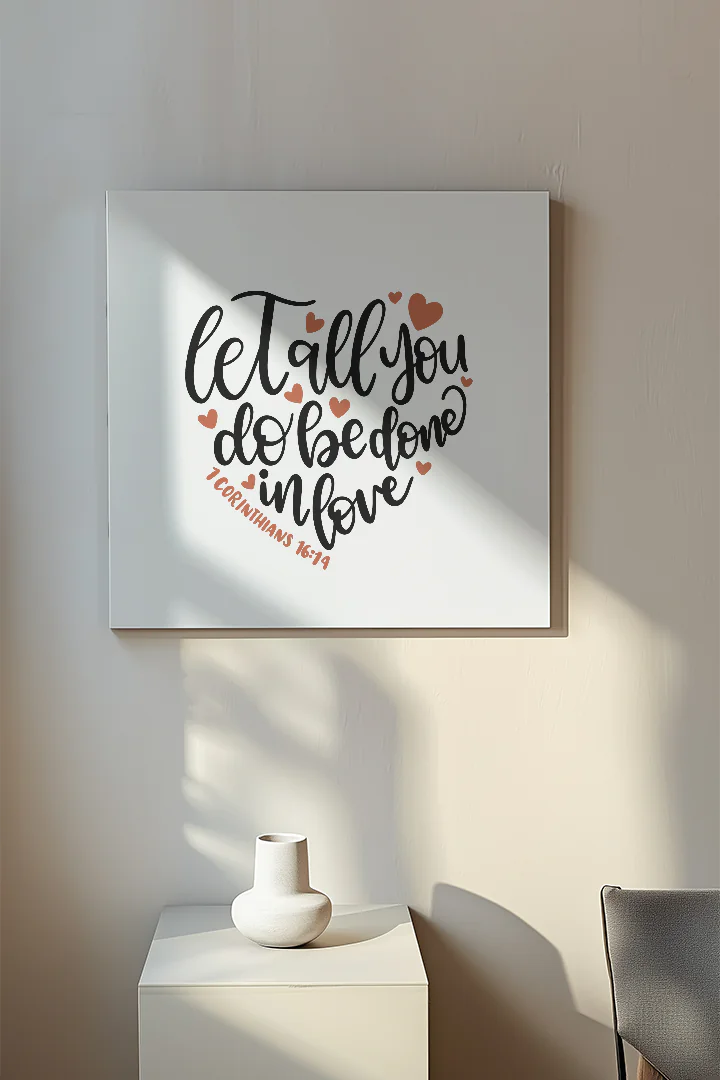 Let All You Do Be Done in Love Art Print Inspirational Wall Decor