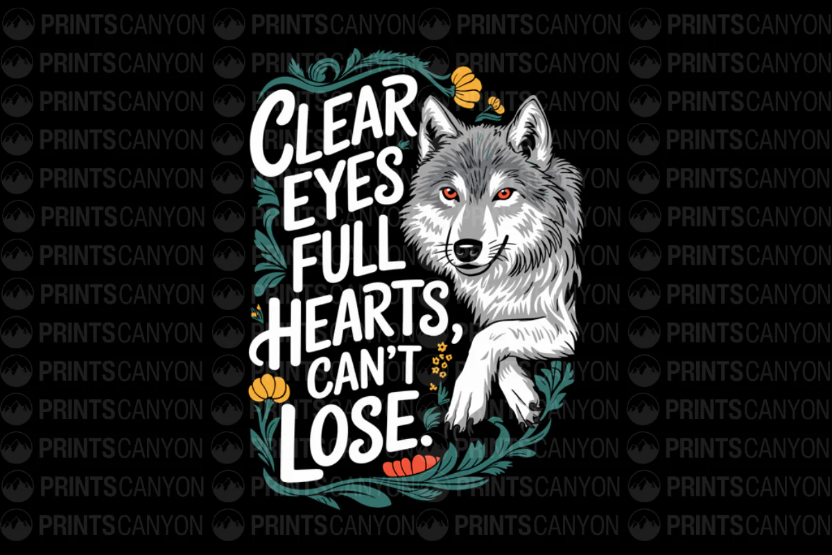 Wolf Graphic Tee with Inspiring Quote: Clear Eyes Full Hearts Can't Lose