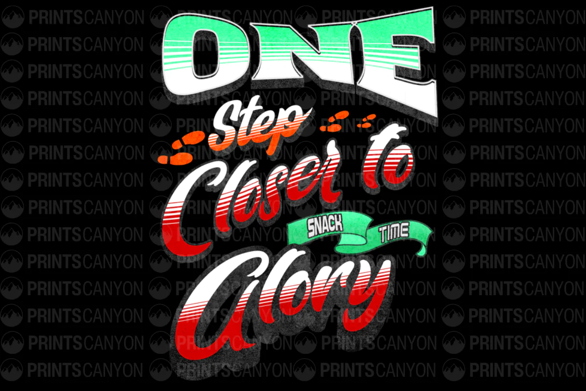 One Step Closer to Snack Time Glory Fun T-Shirt Design
