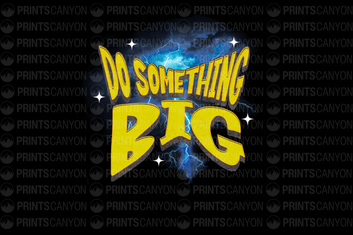 Do Something Big Motivational Graphic Tee