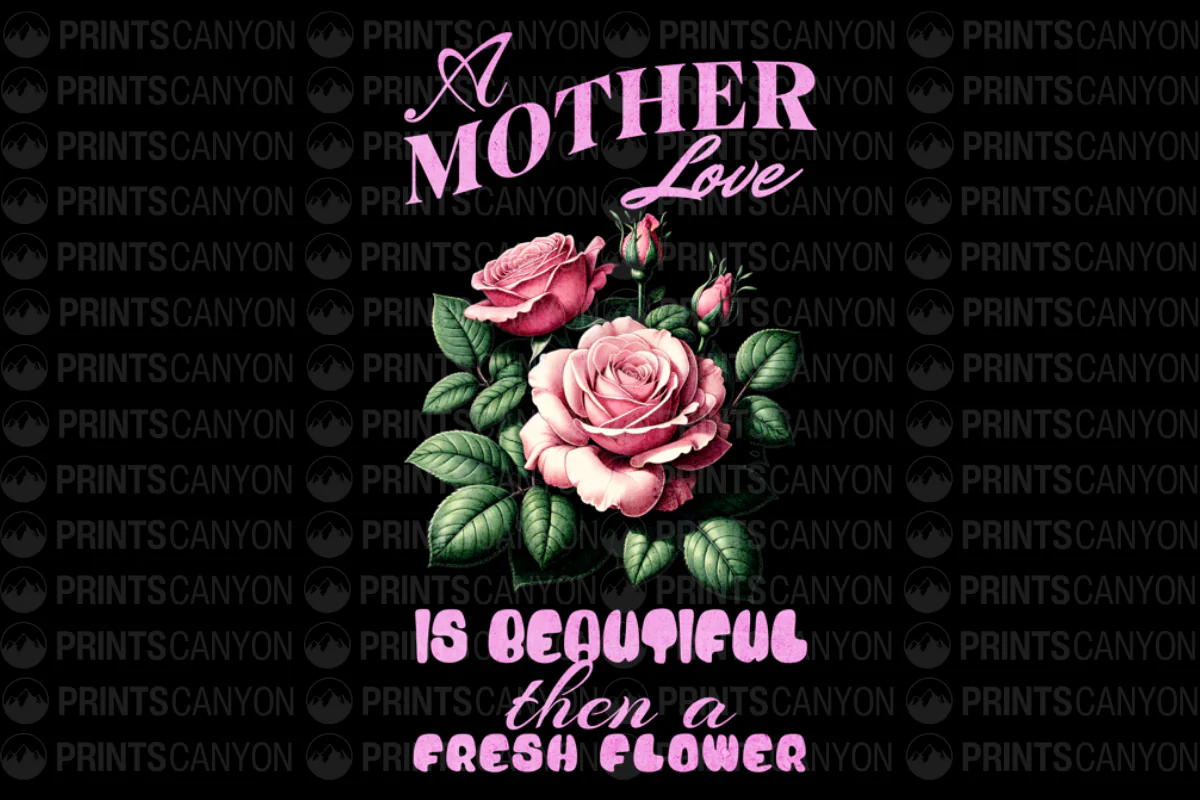 A Mother Love Is More Beautiful Than a Fresh Flower Floral Design Tee