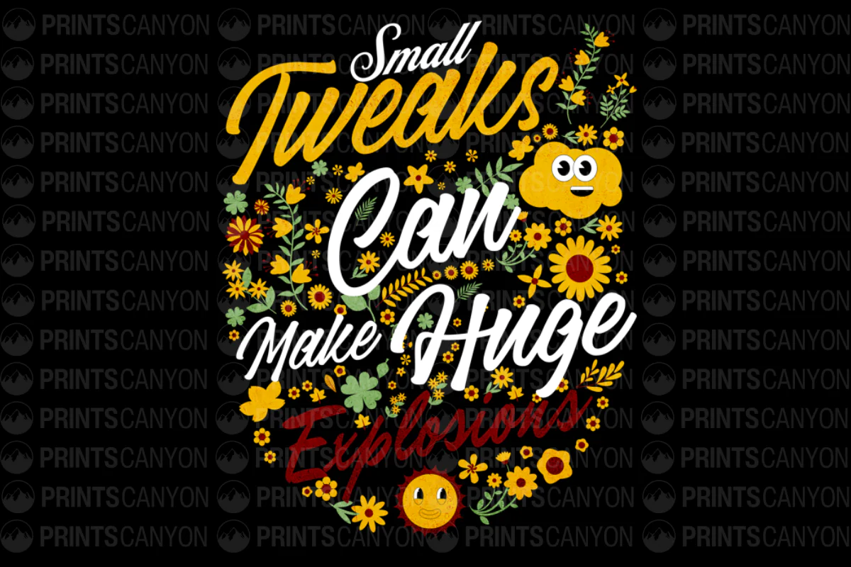 Small Tweaks Can Make Huge Explosions Floral Design Print