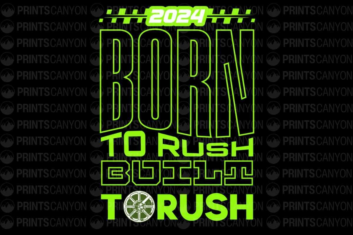 2024 Born to Rush Built to Rush Graphic Tee