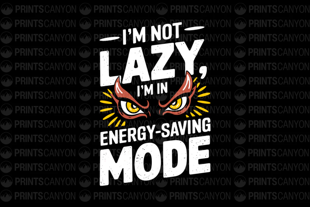 I'm Not Lazy I'm in Energy-Saving Mode Funny T-Shirt for Relaxed Individuals