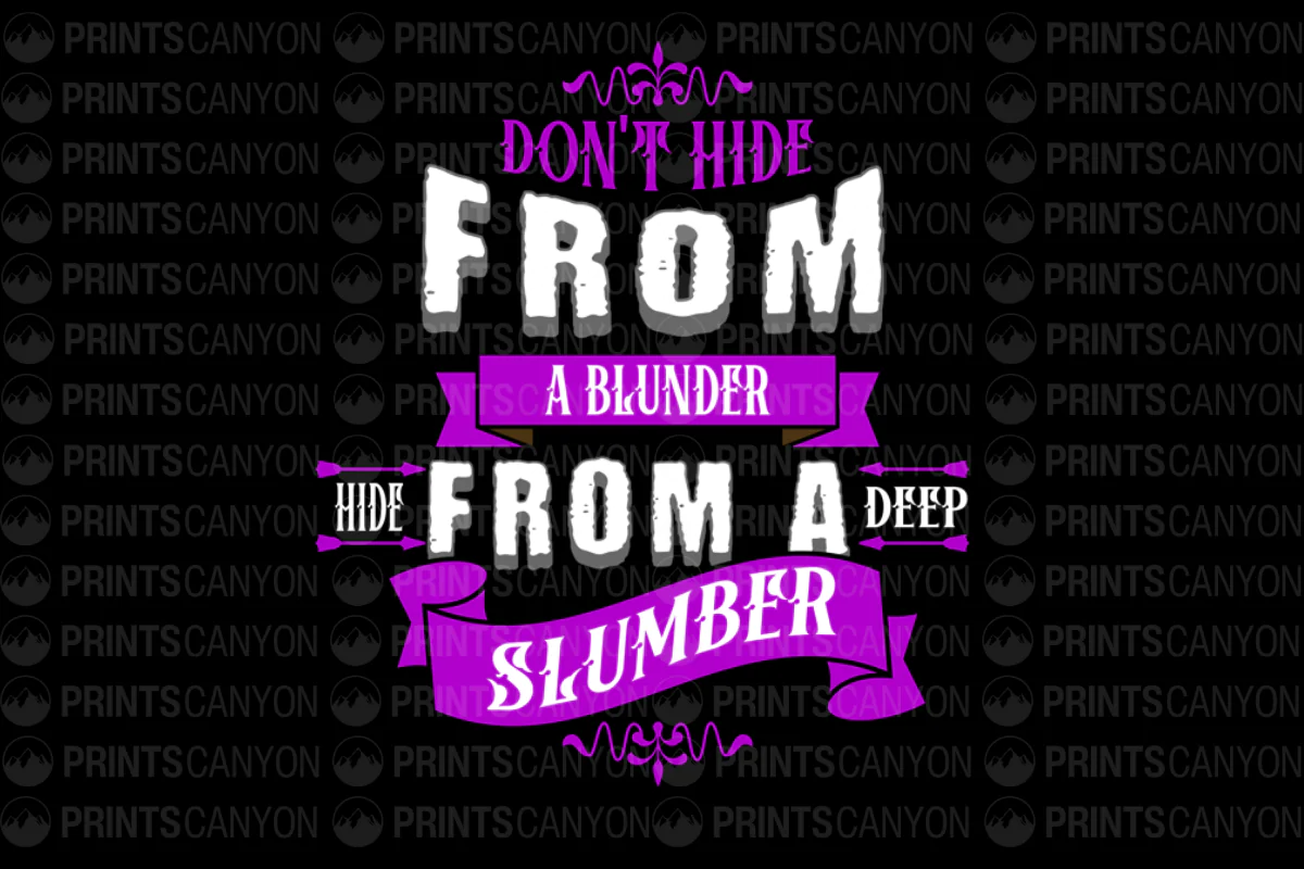 Don't Hide From a Blunder Hide From a Deep Slumber Motivational Wall Art Print