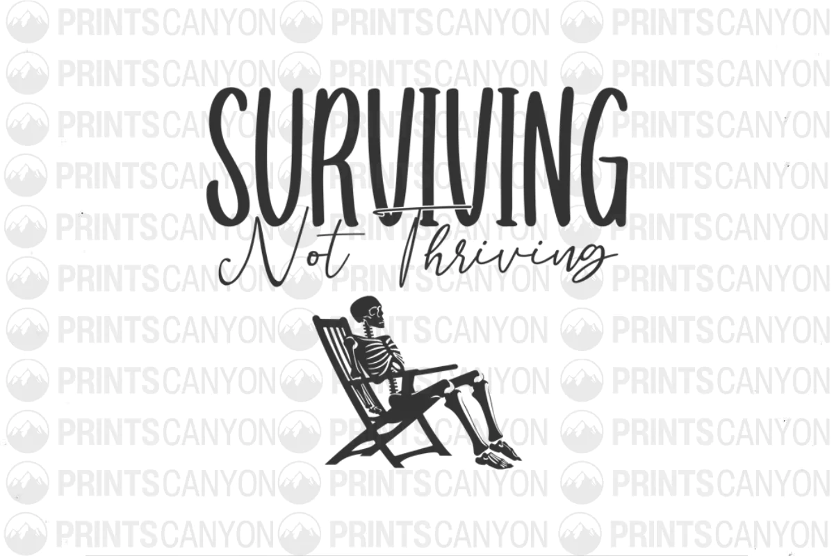Surviving Not Thriving Skeleton Design T-Shirt Humor for Life's Challenges