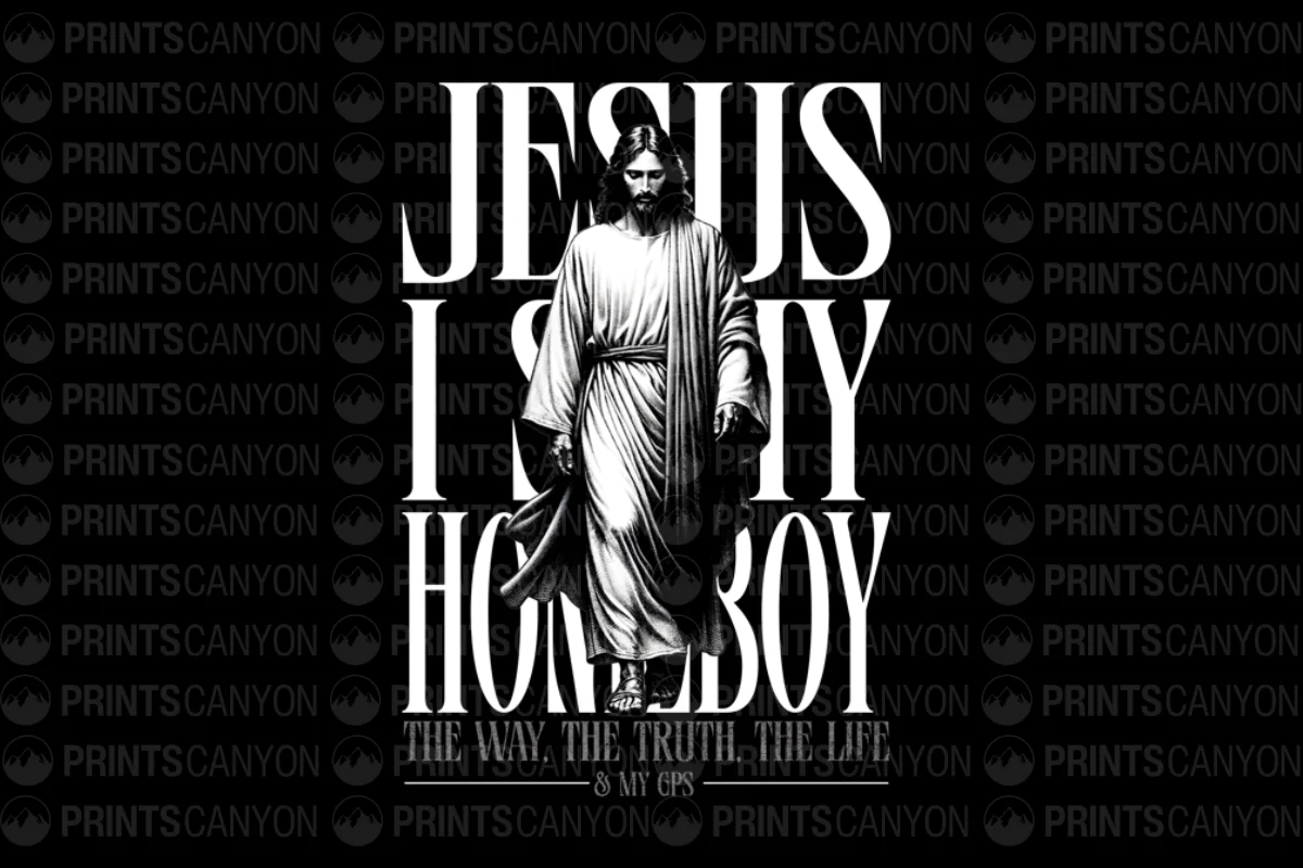 Jesus Is My Homeboy T-Shirt Design The Way The Truth The Life & My GPS(1749455115)