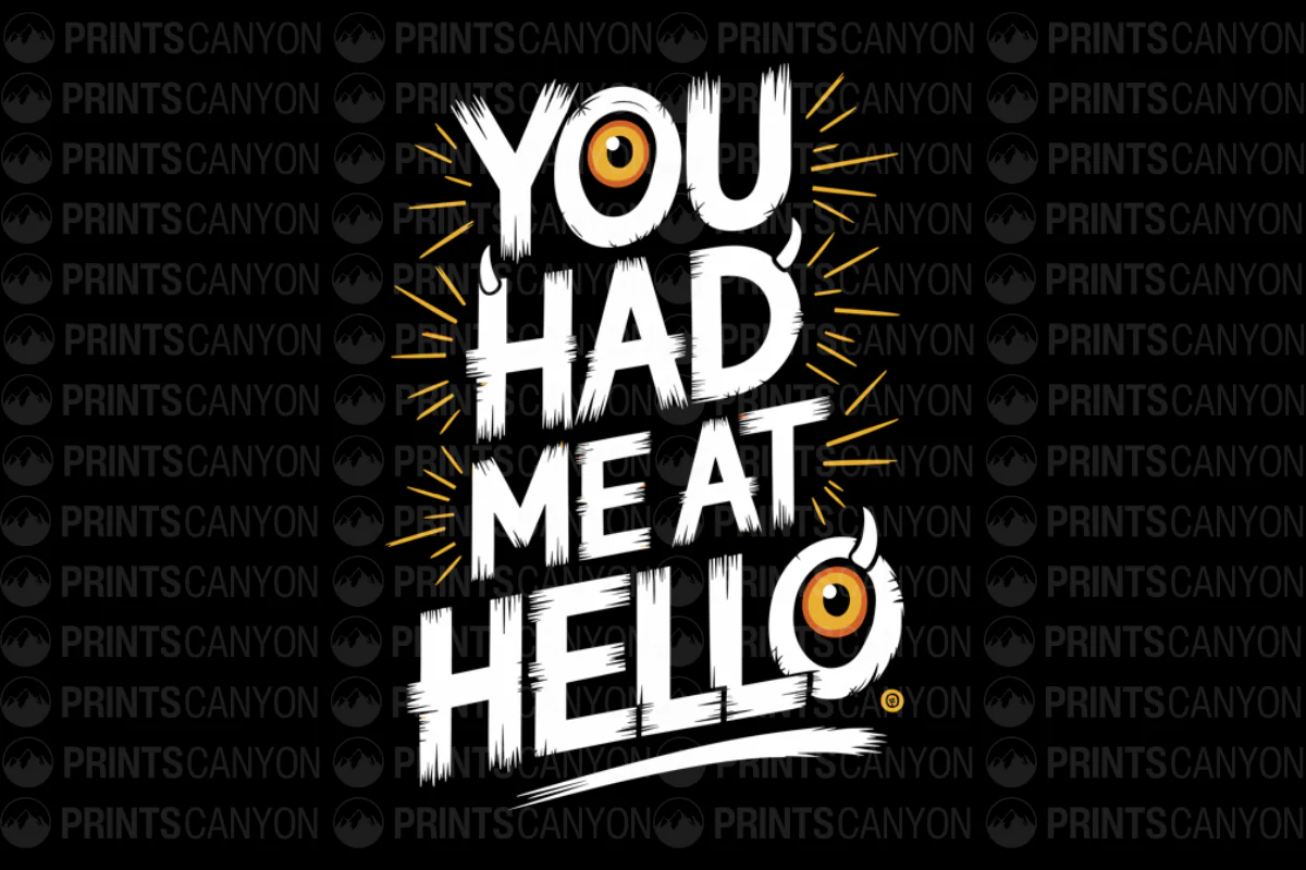 You Had Me at Hello T-Shirt Design